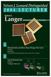 poster - Robert S. Langer - 2004-05 Nelson J. Leonard Distinguished Lecturer